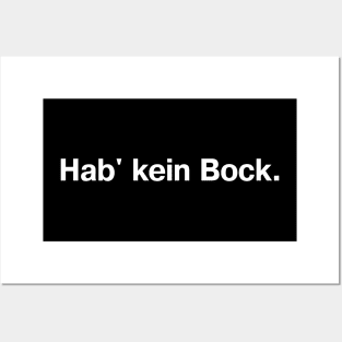 Hab' kein Bock. (German/Deutsch) Posters and Art